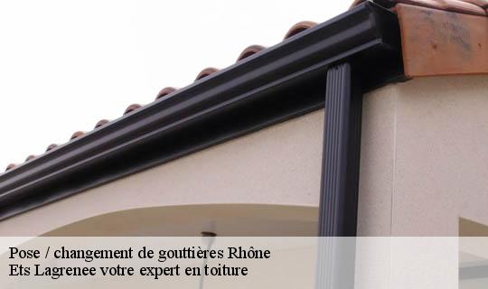 Pose / changement de gouttières 69 Rhône Ets Lagrenee votre expert en toiture